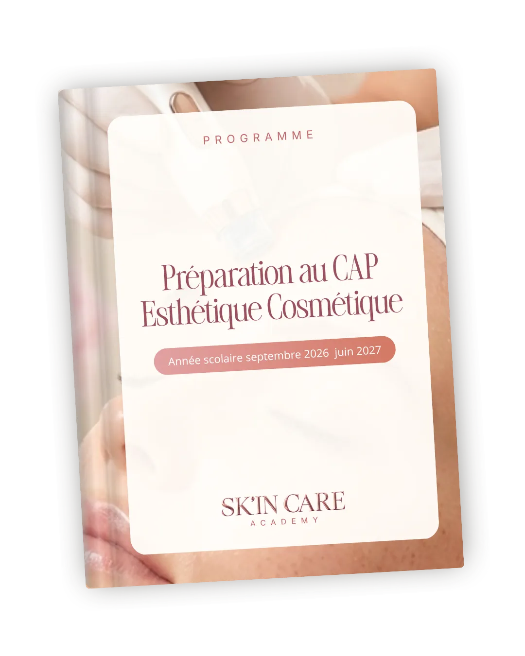 Programme de préparation au CAP Esthétique Cosmétique de la Skin Care Academy pour l'année scolaire 2026-2027.